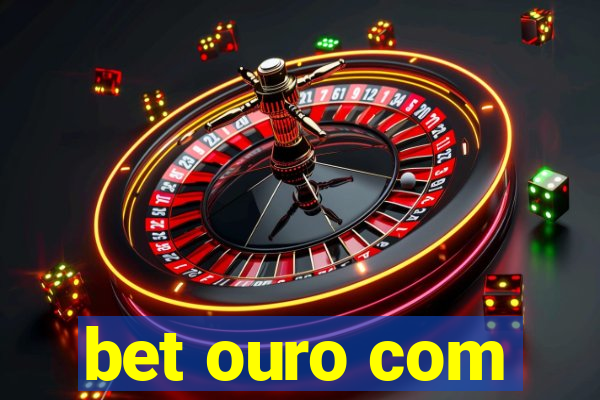 bet ouro com