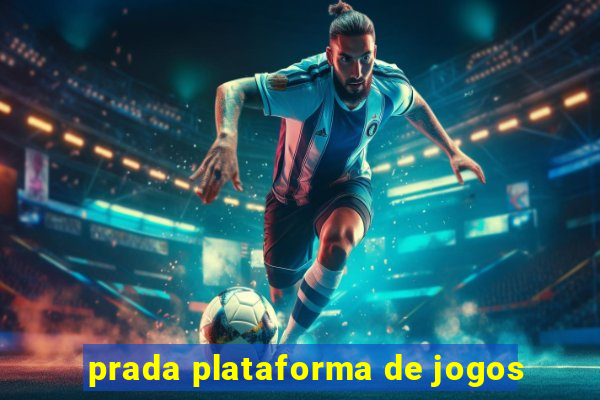prada plataforma de jogos