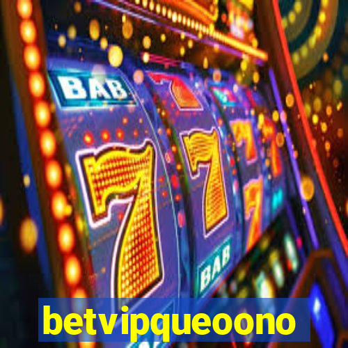 betvipqueoono