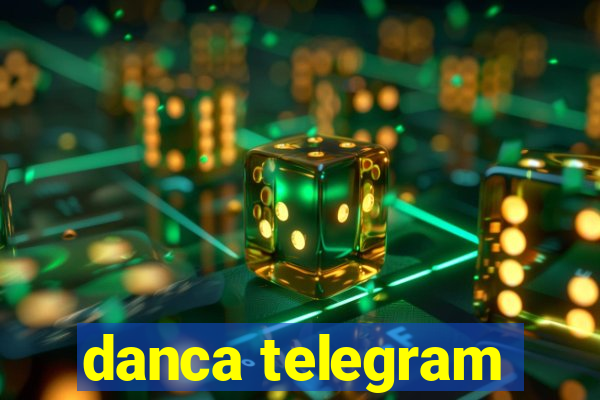 danca telegram