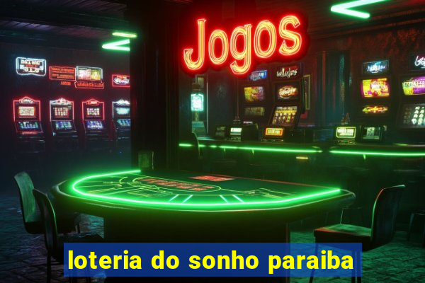 loteria do sonho paraiba
