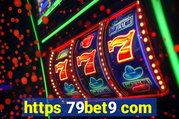 https 79bet9 com