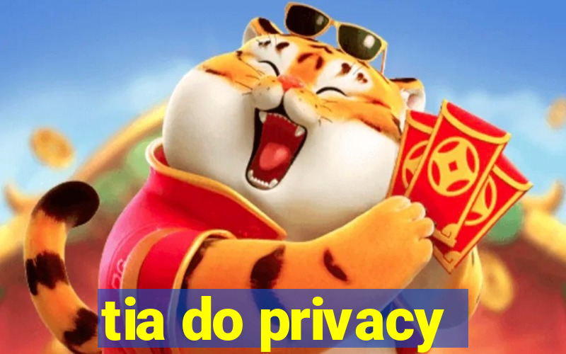 tia do privacy
