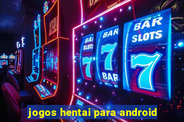 jogos hentai para android