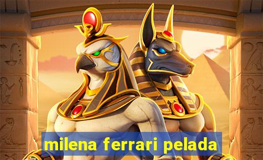 milena ferrari pelada