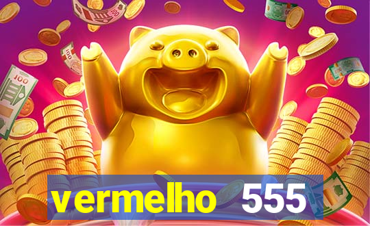 vermelho 555 plataforma de jogos