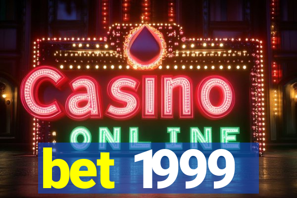 bet 1999