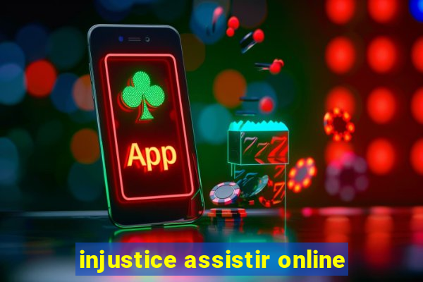 injustice assistir online