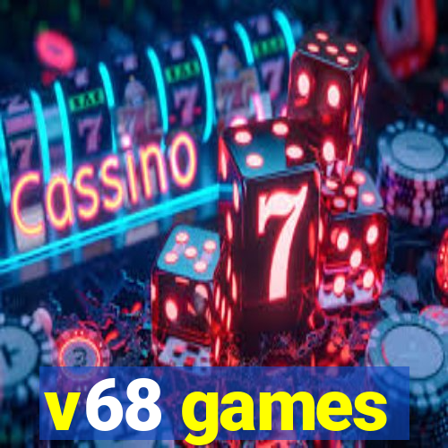 v68 games