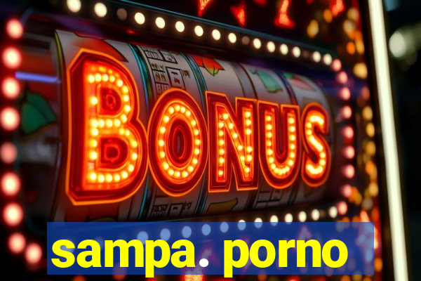 sampa. porno
