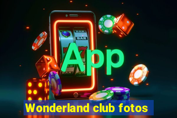 Wonderland club fotos