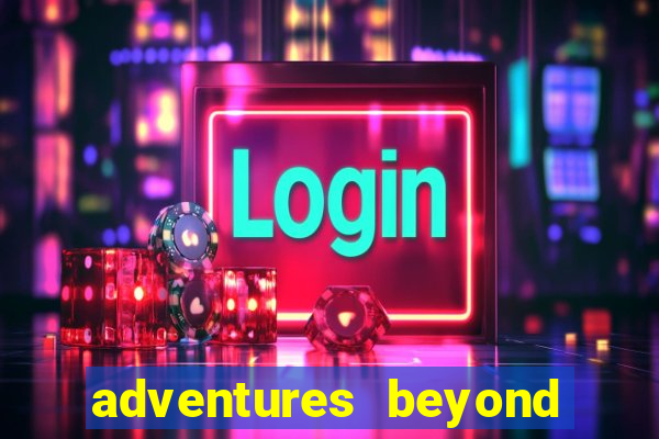 adventures beyond wonderland live