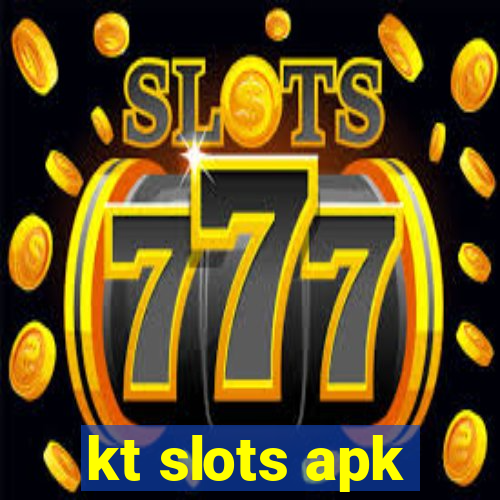 kt slots apk