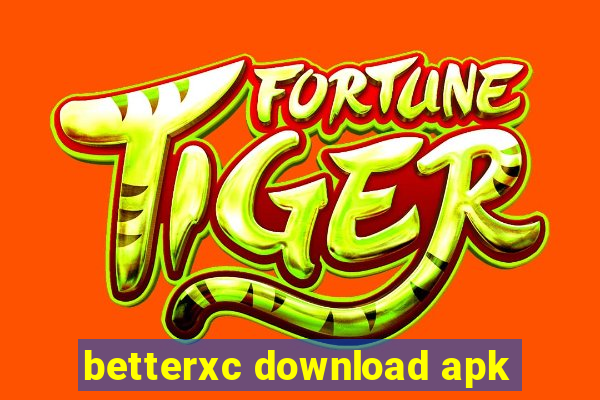 betterxc download apk