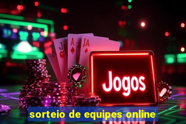 sorteio de equipes online