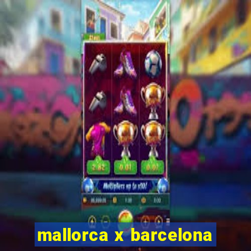 mallorca x barcelona