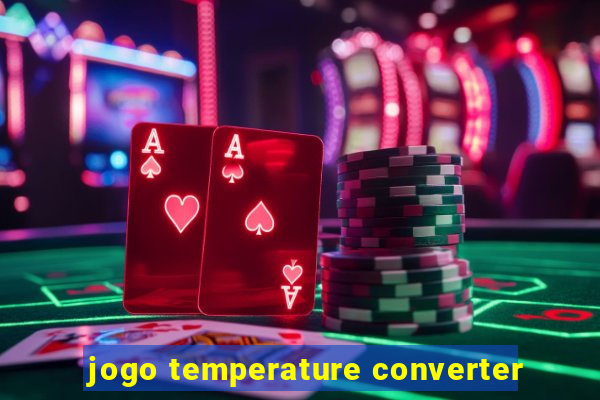 jogo temperature converter