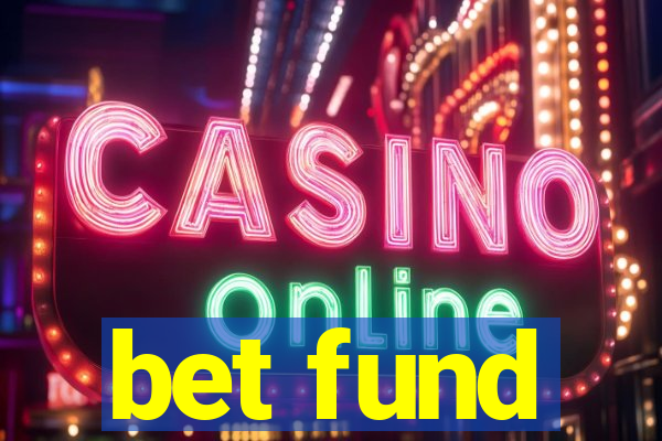 bet fund