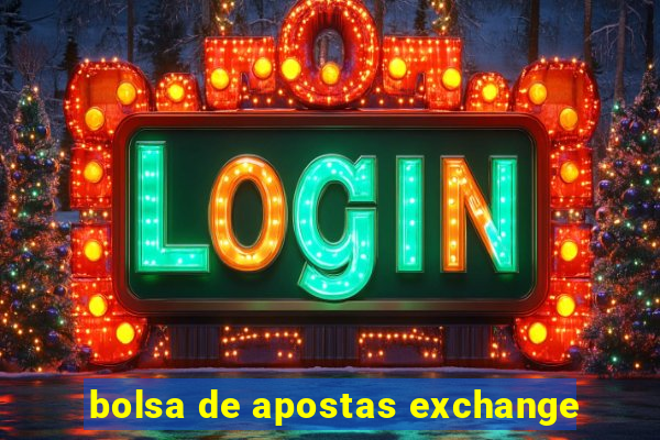 bolsa de apostas exchange
