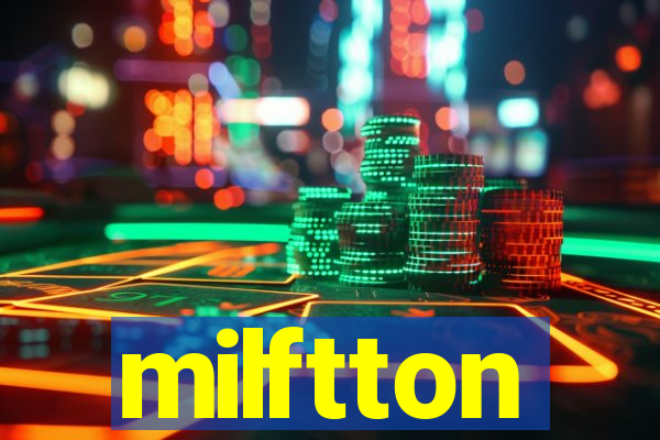 milftton
