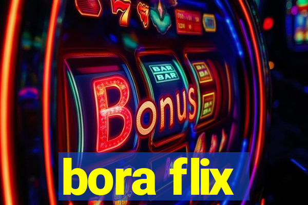 bora flix