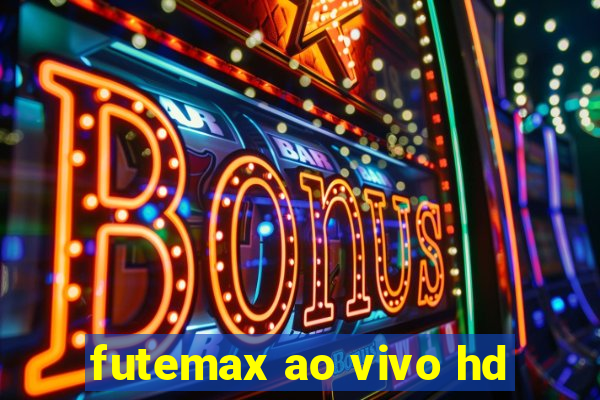 futemax ao vivo hd