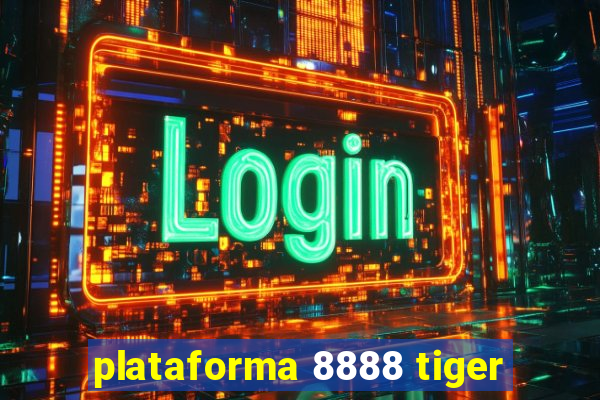 plataforma 8888 tiger