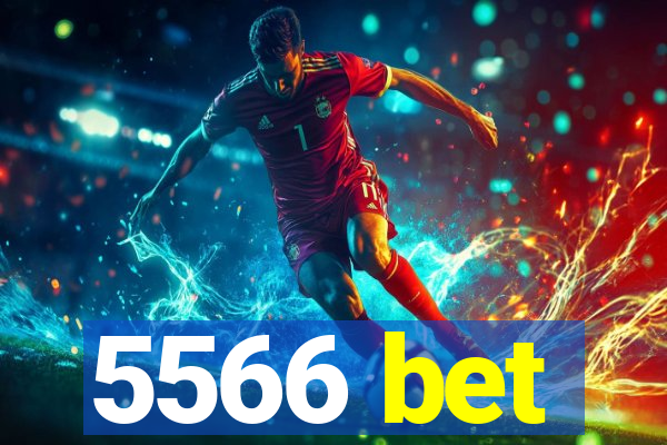 5566 bet