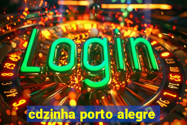 cdzinha porto alegre