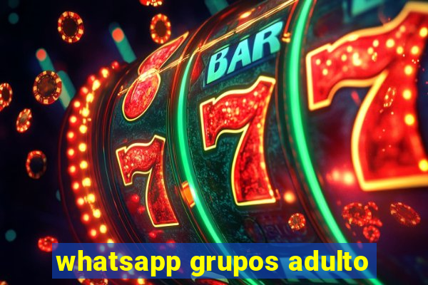whatsapp grupos adulto