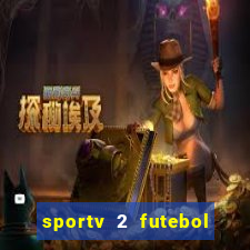 sportv 2 futebol play hd