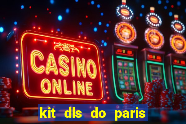 kit dls do paris saint germain