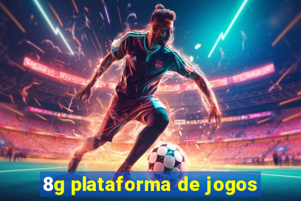 8g plataforma de jogos