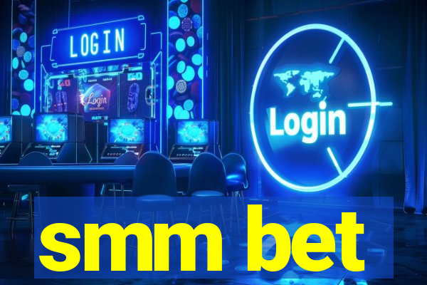smm bet