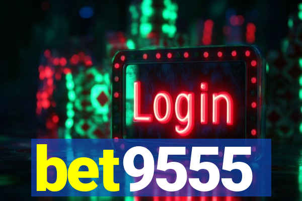bet9555