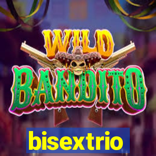 bisextrio
