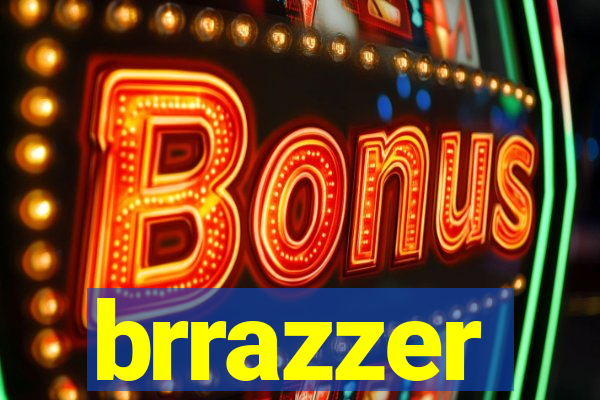brrazzer