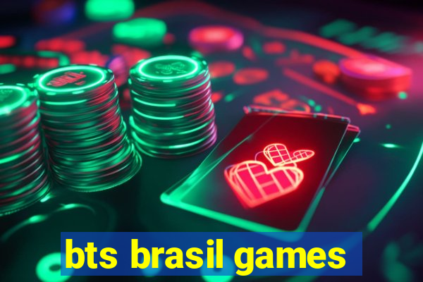 bts brasil games