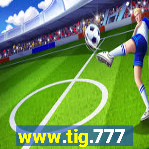 www.tig.777