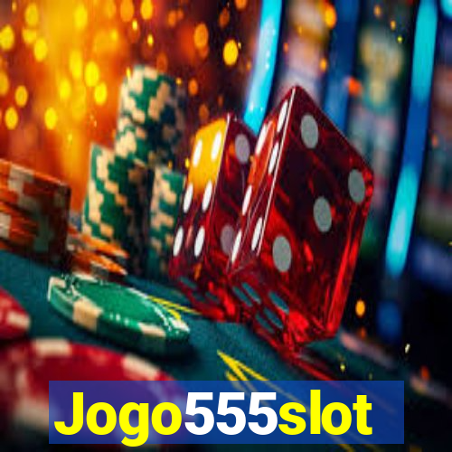 Jogo555slot