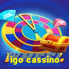 igo cassino