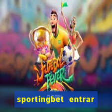 sportingbet entrar na minha conta