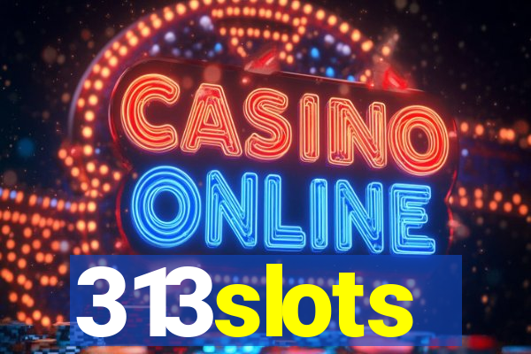 313slots