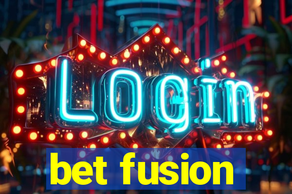 bet fusion