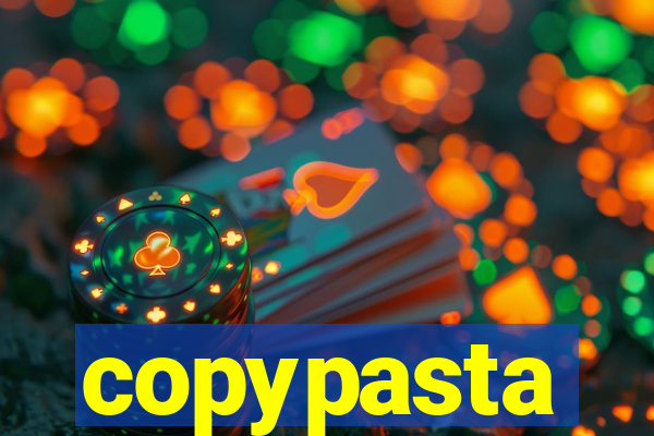 copypasta