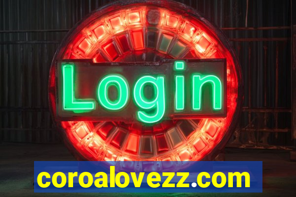 coroalovezz.com
