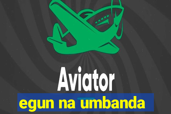 egun na umbanda