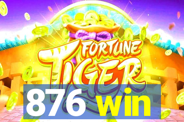 876 win