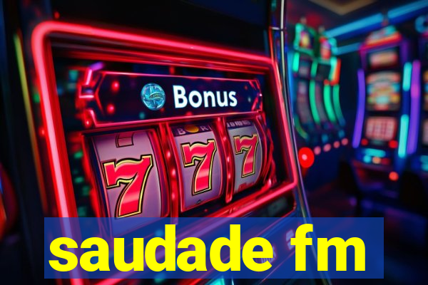 saudade fm