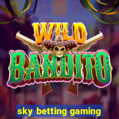 sky betting gaming